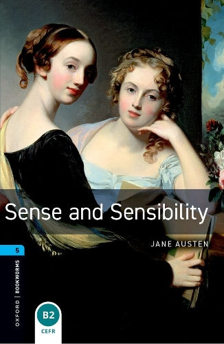 Oxford Bookworms Library: Level 5:: Sense and Sensibility