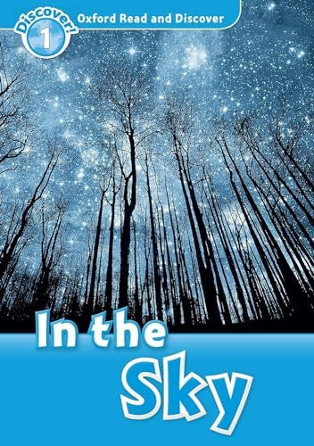 Oxford Read and Discover: Level 1: In the Sky