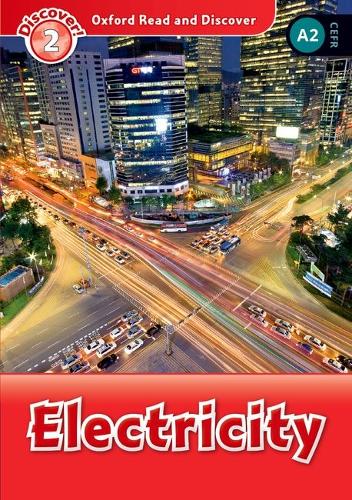 Oxford Read and Discover: Level 2: Electricity