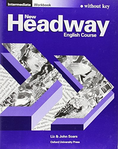 New Headway: Intermediate: Workbook (without Key)