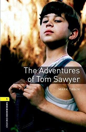 Oxford Bookworms Library: Level 1: The Adventures of Tom Sawyer