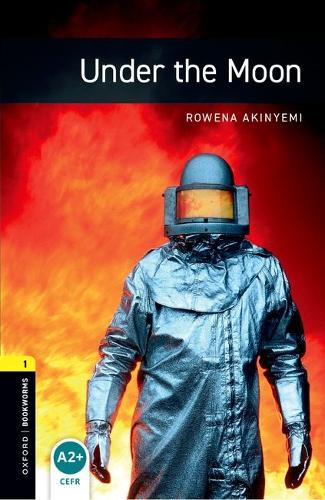 Oxford Bookworms Library: Level 1:: Under the Moon
