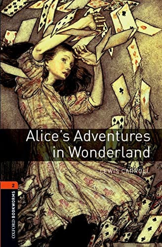 Oxford Bookworms Library: Level 1: Alice's Adventures in Wonderland