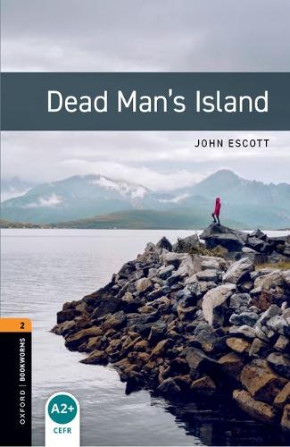 Oxford Bookworms Library: Level 2: Dead Man's Island