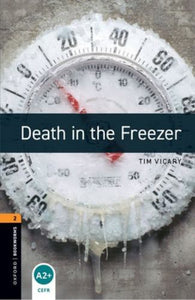 Oxford Bookworms Library: Level 2: Death in the Freezer 