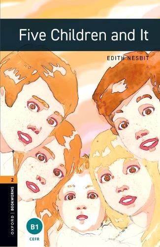 Oxford Bookworms Library: Level 2:: Five Children and It