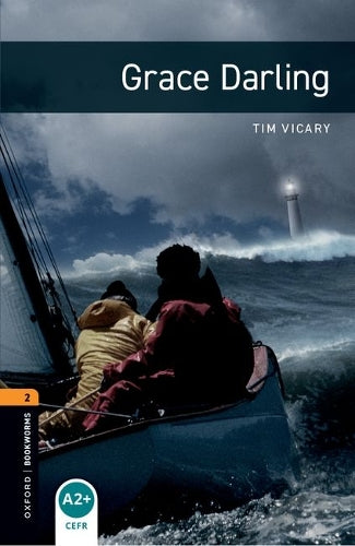 Oxford Bookworms Library: Level 2:: Grace Darling