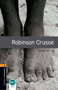 Oxford Bookworms Library: Level 2:: Robinson Crusoe 