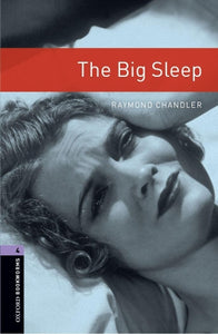 Oxford Bookworms Library: Level 4: The Big Sleep 