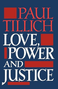 Love, Power and Justice 