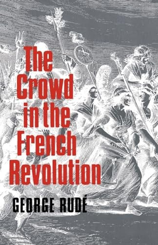 The Crowd in the French Revolution