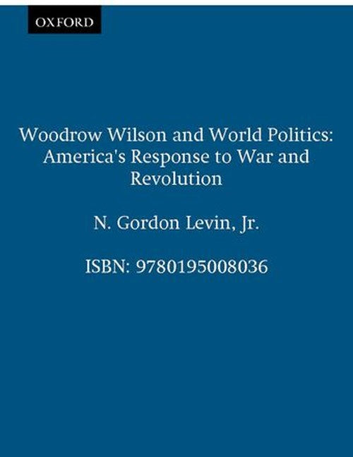 Woodrow Wilson and World Politics