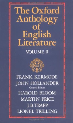 The Oxford Anthology of English Literature. Vols. 4-6 in one volume