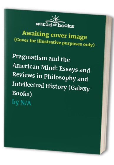 Pragmatism and the American Mind