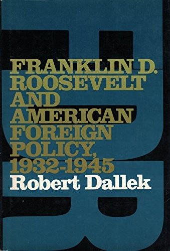 Franklin D.Roosevelt and American Foreign Policy, 1932-45