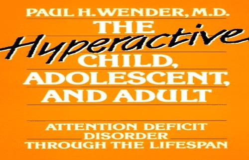 The Hyperactive Child, Adolescent, and Adult