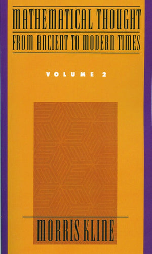 Mathematical Thought from Ancient to Modern Times: Mathematical Thought from Ancient to Modern Times, Volume 2