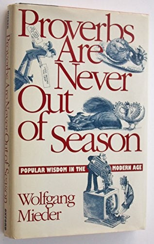 Proverbs are Never Out of Season