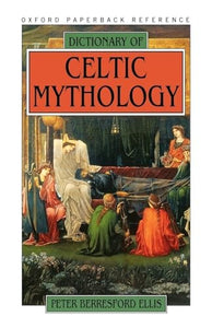 Dictionary of Celtic Mythology 