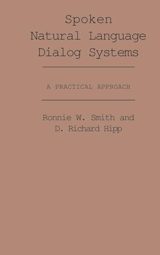 Spoken Natural Language Dialog Systems