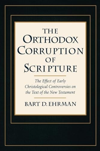 The Orthodox Corruption of Scripture