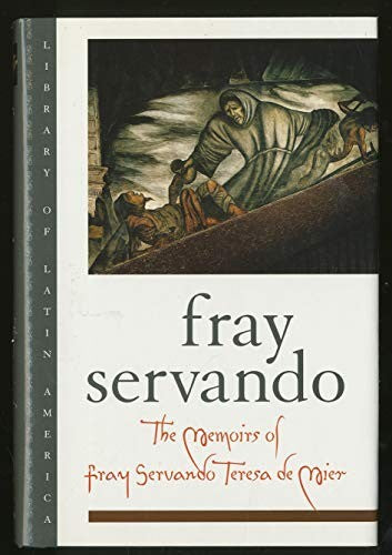The Memoirs of Fray Servando Teresa de Mier