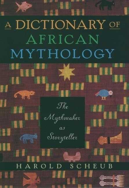 A Dictionary of African Mythology