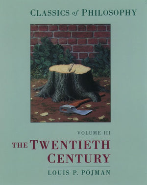 Classics of Philosophy: Volume III: The Twentieth Century