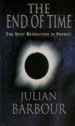 The End of Time : the Next Revolution in Physics
