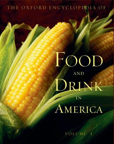Oxford Encyclopedia of Food and Drink in America