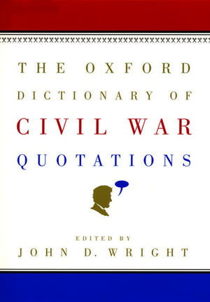 The Oxford Dictionary of Civil War Quotations