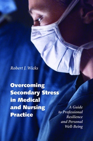 Overcoming Secondary Stress in Medical and Nursing Practice