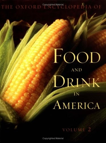 The Oxford Encyclopedia of Food and Drink in America