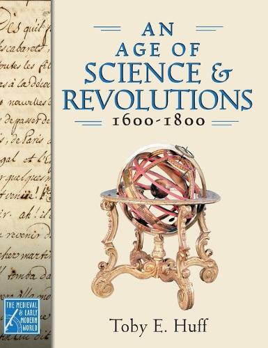 An Age of Science and Revolutions, 1600-1800