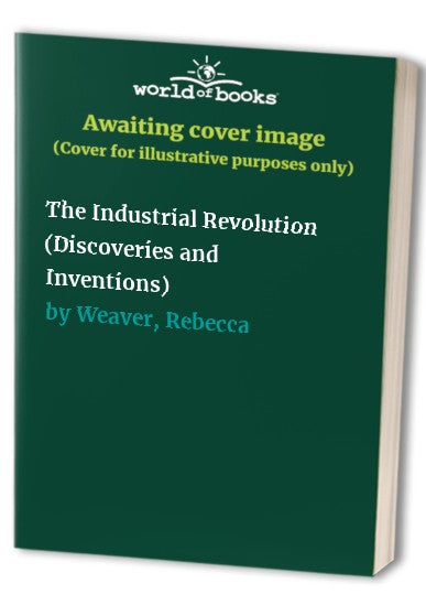 The Industrial Revolution