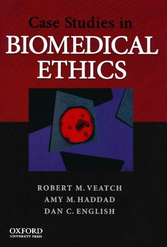Case Studies in Biomedical Ethics