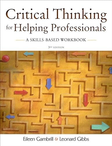 Critical Thinking for Helping Professionals A Skills Based Workbook
