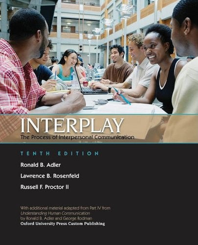 INTERPLAY: THE PROCESS OF INTERPERSONAL COMMUNICATION.