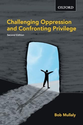 Challenging Oppression and Confronting Privilege