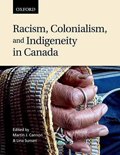 Racism, Colonialism, and Indigeneity in Canada