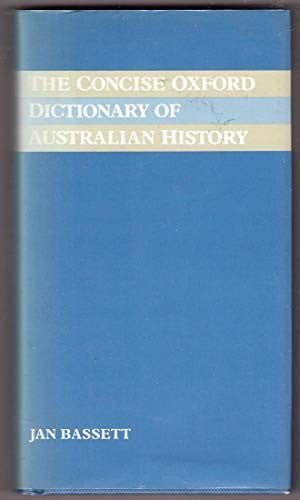 The Concise Oxford Dictionary of Australian History
