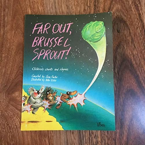 Far out, Brussel Sprout]