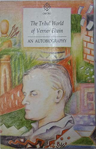 The Tribal World of Verrier Elwin