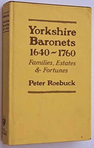 Yorkshire Baronets, 1640-1760