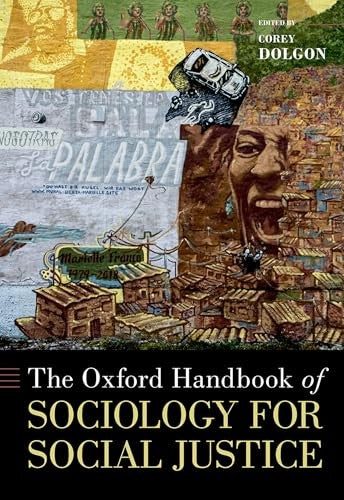 The Oxford Handbook of Sociology for Social Justice