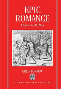 Epic Romance: Homer to Milton 