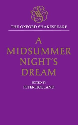 The Oxford Shakespeare: A Midsummer Night's Dream