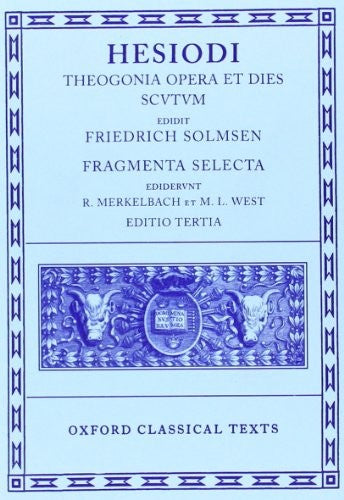 Hesiod Theogonia, Opera et Dies, Scutum, Fragmenta Selecta