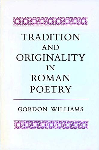 Tradition and Originality in Roman Poetry