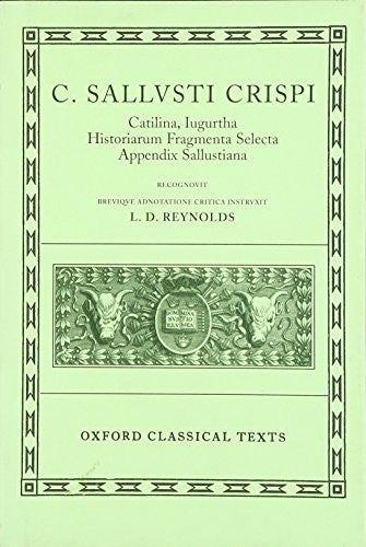 Sallust Catilina, Iugurtha, Historiarum Fragmenta Selecta; Appendix Sallustiana